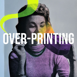 Over-printing by Dylan Bell
